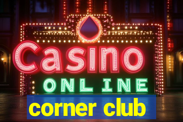 corner club